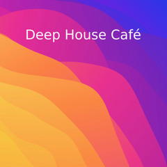 Deep House Café