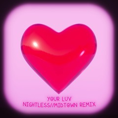 Trampa - Your Luv (NIGHTLESS // MIDTOWN Remix)