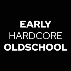 early hardcore oldschool