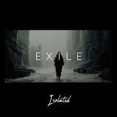 Isolated - Exile