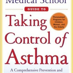 [ACCESS] PDF 📕 The Harvard Medical School Guide To Taking Control Of Asthma by  Lynd