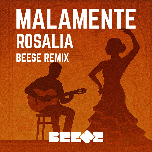 MALAMENTE - ROSALIA (BEESE REMIX) **FREE DOWNLOAD**