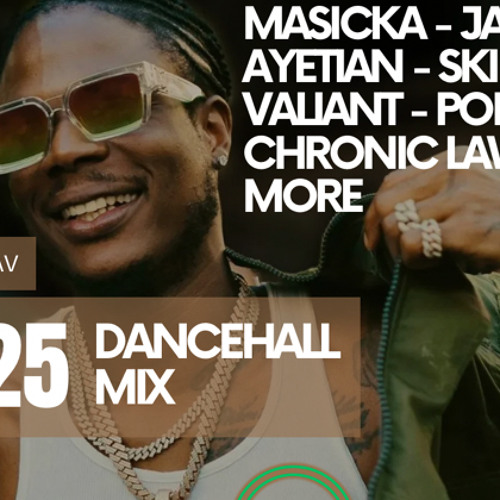 2025 JAN DANCEHALL MIX - JAMAL SKIPPA AYETIAN MASICKA CHRONIC LAW KARTEL POPCAAN + MORE