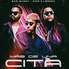 MAS DE UNA CITA REMIX |Bad Bunny ✘ Zion ✘ Lennox [DJ ENZO]