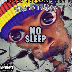 no sleep sm$tunt
