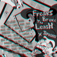 FREAKS BROKE THE LEASH X TAPOCHKI