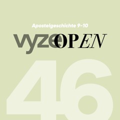 vyze. Open 46 | Apostelgeschichte 9 - 10