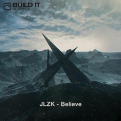 JLZK - Believe [Build It Records]