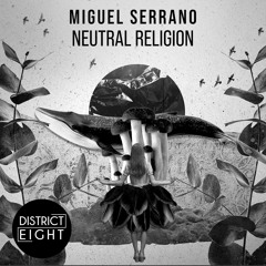 Miguel Serrano - Neutral Religion (Original Mix)