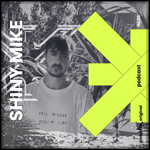 SURVIVE PODCAST #5 (SHINYMIKE)