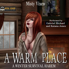 READ EBOOK 📄 A Warm Place: A Winter Survival Harem by  Misty Vixen,Gabriel Michael,K