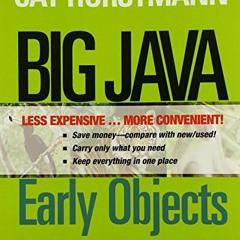 View [PDF EBOOK EPUB KINDLE] Big Java, Binder Ready Version: Early Objects by  Cay S. Horstmann 💚