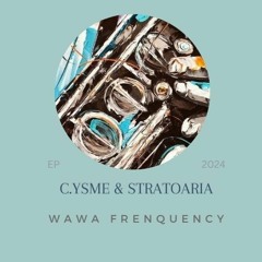 C.Ysme & Stratoaria - Wawa Frequency