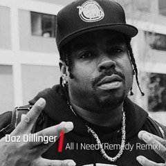 Daz Dillinger - All I Need (Remedy Remix)