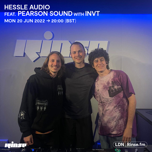 Hessle Audio feat. Pearson Sound with INVT - 20 June 2022