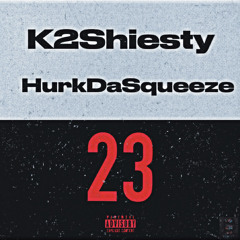 23 (feat. HurkDaSqueeze)