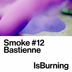 Bastienne - Smoke #12