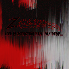 Zapper the 3L3CTR1FY1NG @ Infliction Hall w/ DF&P...[Nov 13th, 25]