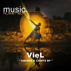 VieL - Colors & Lights [Planet Ibiza Music]
