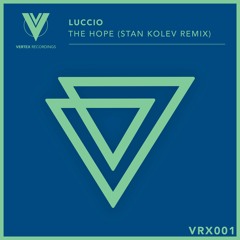 Luccio The Hope ( Stan Kolev Remix ) Preview