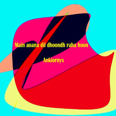 main apana dil dhoondh raha hoon_ V2 duet