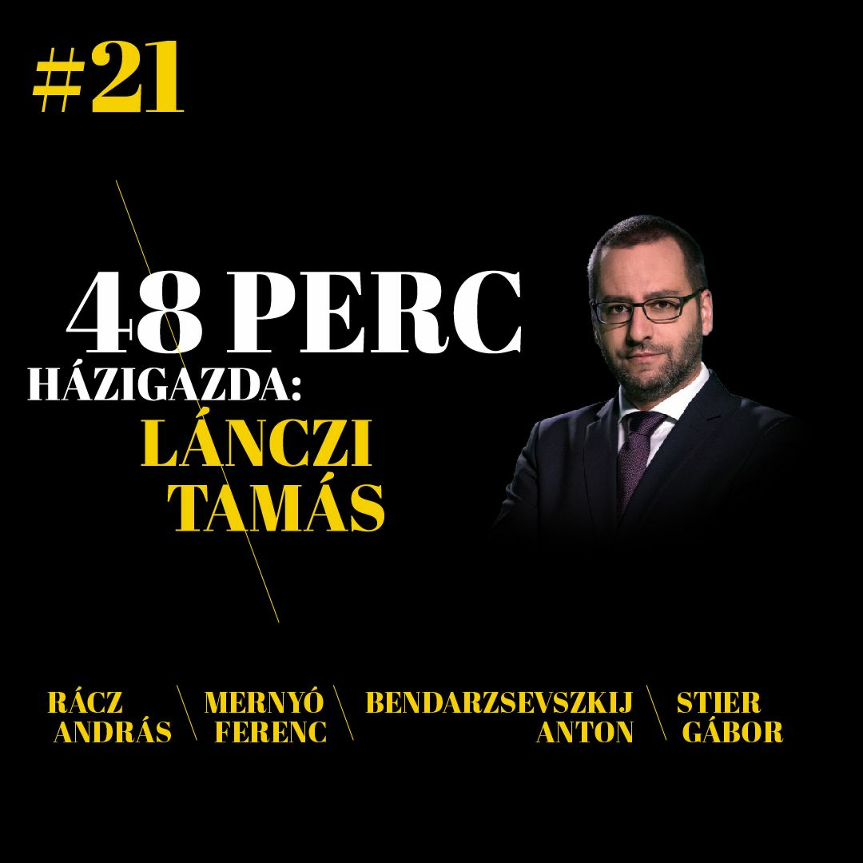 48 perc – Házigazda: Lánczi Tamás