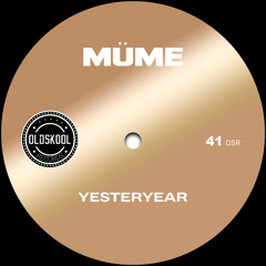 MÜME - Yesteryear (Original Mix)