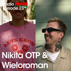 Radio Pager Episode 23 - Nikita OTP & WiELOROMAN