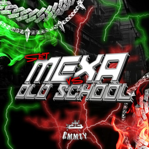 SET PERREO MEXA VS OLD SCHOOL - DJ EMMZY