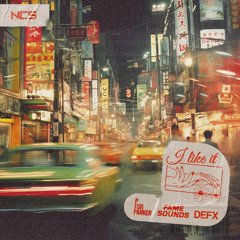 Fame Sounds x DEFX - I Like It (Extended M-2