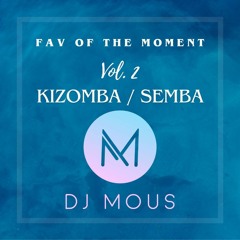 Fav of the moment vol. 2 - Kizomba Semba