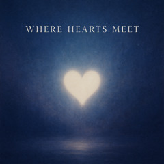 Where Hearts Meet