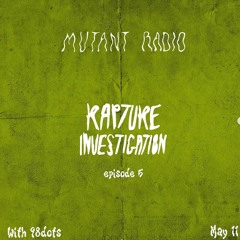 RAPTURE INVESTIGATION w. 98dots. [11.05.2023]
