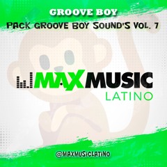 Pack Groove Boy Sound's Vol. 7 [REMIXES 2024]