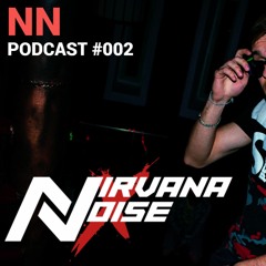 Nirvana X Noise - NNPodcast 002
