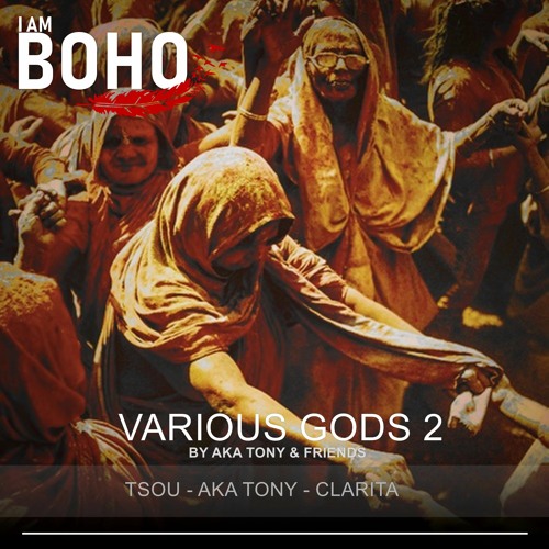 𝗜 𝗔𝗠 𝗕𝗢𝗛𝗢 - Various Gods VA#2 [Tsou - Aka Tony - Clarita]