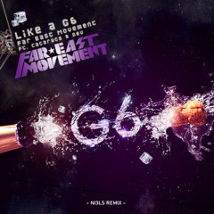 Far East Movement - Like A G6 (NI3LS Remix)