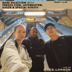 29/08/2025 - Bare Selection With Freeza Chin, Jayemkayem Geezr & Special Guests
