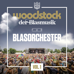 Blasmusik verbindet - Blasorchester (feat. Militärmusik Oberösterreich & Blech&White)