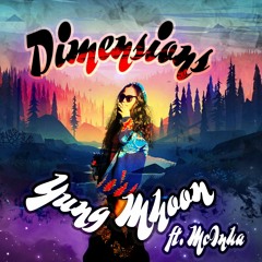 Yung Mhoon - Dimensions Ft. MC Inka (prod. JustChris)