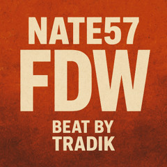 NATE57 - FDW (Beat, Mix & Master by TRADIK_DE – Unofficial Rework 2822 kBits )