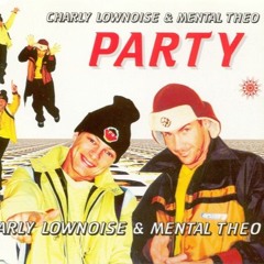 Charly Lownoise & Mental Theo - Party