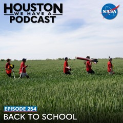 Houston We Have a Podcast: Back to School