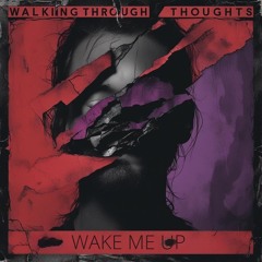 Wake me up