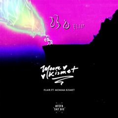 Moore Kismet  ft. Momma Kismet - Flair (eksau Flip)