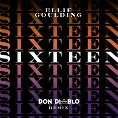 Ellie Goulding - Sixteen (Don Diablo Remix)