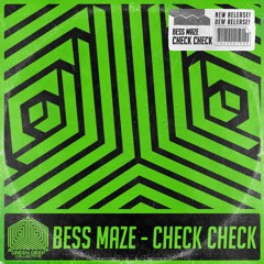 Bess Maze - Check Check (Original Mix) [FREE DOWNLOAD]
