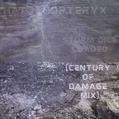 Storm Dice Loaded (Century of Damage Mix)