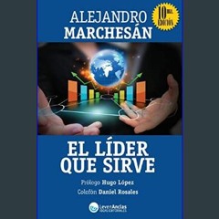 READ [PDF] 🌟 El Lider que Sirve: Técnicas para un liderazgo efectivo (Spanish Edition)     Kindle
