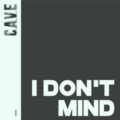 I DON'T MIND